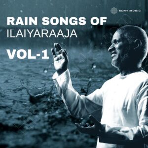 Rain Songs of Ilaiyaraaja, Vol. 01 (2024) (Ilaiyaraaja) (Sony Music) [Digital-DL-FLAC]