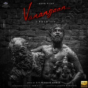 Vanangaan (2024) (G.V. Prakash Kumar) (VH MUSIC) [24 BIT - 48 KHZ] [Digital-DL-FLAC]