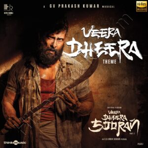 Veera Dheera Theme (2024) (G.V. Prakash Kumar) (Think Music) [24 BIT - 48 KHZ] [Digital-DL-FLAC]