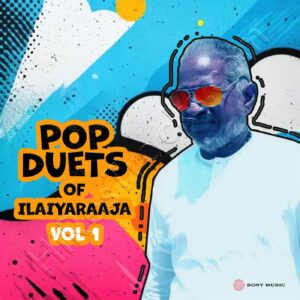 Pop Duets of Ilaiyaraaja, Vol. 01 (2025) (Ilaiyaraaja) (Sony Music) [Digital-DL-FLAC]