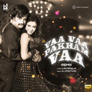 Vaa Vaa Pakkam Vaa (Remix) (2025) (Ilaiyaraaja) (Echo Recording Co. Pvt. Ltd) [24 BIT - 48 KHZ] [Digital-DL-FLAC]