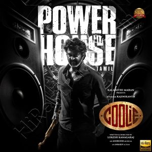 Powerhouse (From Coolie) (Tamil) (2025) (Anirudh Ravichander) (Sun Pictures) [24 BIT – 48 KHZ] [Digital-DL-FLAC]