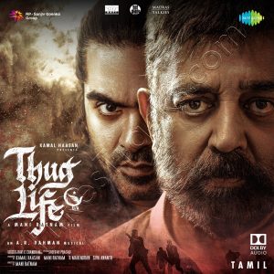 Thug Life (2025) (A.R. Rahman) (Saregama India Ltd) [Dolby Atmos] [Digital-DL-ALAC]