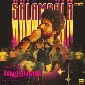 Salambala (From Madharaasi) (2025) (Anirudh Ravichander) (Times Music) [24 BIT - 48 KHZ] [Digital-DL-FLAC]