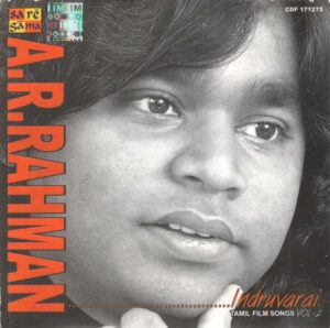 A.R. Rahman - Indruvarai Vol 2 (2005) (A.R. Rahman) [Saregama - CDF 171275] [ACD-RIP-WAV]