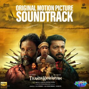 Thandakaaranyam (2025) (Justin Prabhakaran) (Think Music) [24 BIT – 48 KHZ] [Digital-DL-FLAC]