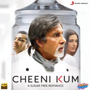 Cheeni Kum (2007) (Ilaiyaraaja) (Sony Music - EROS Music) [24 BIT - 48 KHZ] [Digital-DL-FLAC]