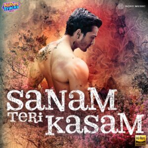 Sanam Teri Kasam (2016) (Himesh Reshammiya) (Sony Music – EROS Music) [24 BIT – 48 KHZ] [Digital-DL-FLAC]