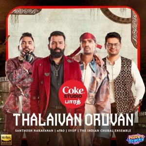 Thalaivan Oruvan Coke Studio Bharat - Single (2025) (Santhosh Narayanan) (Universal Music India Pvt. Ltd) [24 BIT - 96 KHZ] [Digital-DL-FLAC]