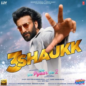 3 Shaukk (From De De Pyaar De 2) (2025) (A.R. Rahman) (Super Cassettes Industries Private Limited) [24 BIT – 48 KHZ] [Digital-DL-FLAC]