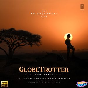 Globetrotter (From Globetrotter) - Single (2025) (M.M. Keeravani) (T-Series) [24 BIT - 48 KHZ] [Digital-DL-FLAC]