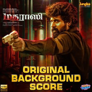 Madharaasi (Original Background Score) (2025) (Anirudh Ravichander) (Times Music) [24 BIT – 48 KHZ] [Digital-DL-FLAC]