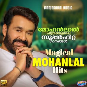 Magical Mohanlal Hits (2025) (Various Artists) (Manorama Music) [24 BIT] [Digital-DL-FLAC]