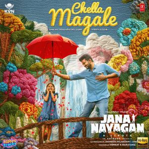 Chella Magale (From Jana Nayagan) - Single (2025) (Anirudh Ravichander) (T-Series) [24 BIT - 48 KHZ] [Digital-DL-FLAC]