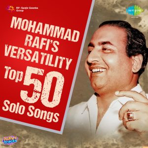 Mohammad Rafis Verstality - Top 50 Solo Songs (2025) (Various Artists) (Saregama) [Digital-DL-FLAC]