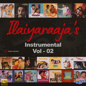 Ilaiyaraaja Instrumental, Vol. 02 (2026) (Ilaiyaraaja) (Sony Music) [24 BIT – 48 KHZ] [Digital-DL-FLAC]