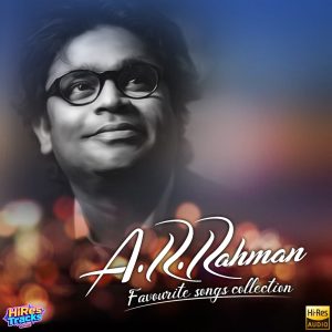 A.R. Rahman Favourite Songs Collection (1994) (A.R. Rahman) (Music Master) [24 BIT] [Digital-DL-FLAC]