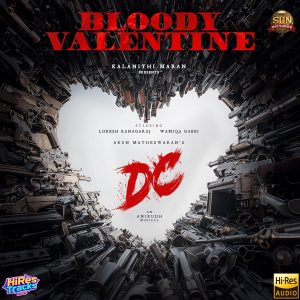 Bloody Valentine (From DC) (2026) (Anirudh Ravichander) (Sun Pictures) [24 BIT- 48 KHZ] [Digital-DL-FLAC]