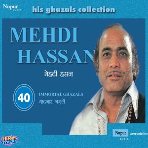 His Ghazals Collection Mehdi Hassan (2003) (Mehdi Hassan) (Saregama India Ltd) [Digital-DL-FLAC]