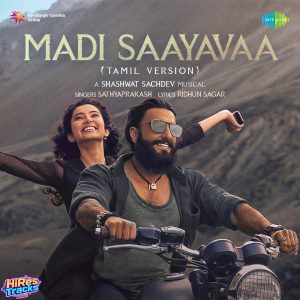 Madi Saayavaa (From Dhurandhar – Tamil) (2026) (Shaswat Sachdev) (Saregama India Ltd) [Digital-DL-FLAC]