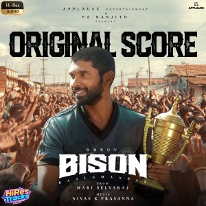 Bison Kaalamaadan (Original Score) (2026) (Nivas K Prasanna) (Think Music) [24 BIT - 48 KHZ] [Digital-DL-FLAC]