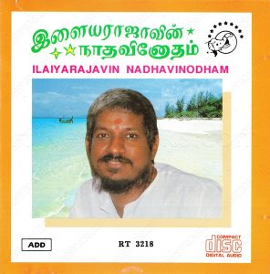 Ilaiyaraajavin Nadhavinodham (1990) (Ilaiyaraaja) [RT 3218] [ACD-RIP-WAV]