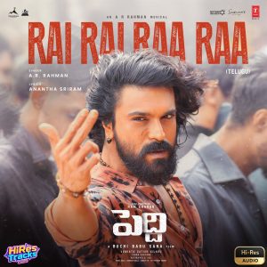 Rai Rai Raa Raa (From Peddi)[Telugu] (2026) (A.R. Rahman) (Super Cassettes Industries Private Limited) [24 BIT - 48 KHZ] [Digital-DL-FLAC]