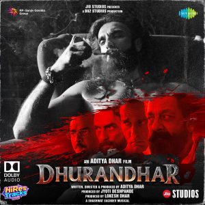 Dhurandhar (2025) (Shashwat Sachdev) (Saregama India Ltd) [Dolby Atmos] [Digital-DL-ALAC]