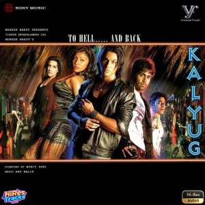 Kalyug (2005) (Atif Aslam, Anu Malik, Raju Singh) (Sony Music – Vishesh Films) [24 BIT – 96 KHZ] [Digital-DL-FLAC]