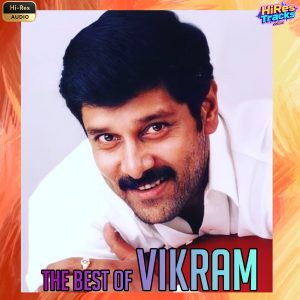 The Best of Vikram (2026) (Various Composers) (Ayngaran) [24 BIT] [Digital-DL-FLAC]
