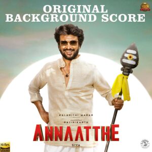 Annaatthe (Original Background Score) (2021) (D. Imman) (Sun Pictures) [24 BIT – 48 KHZ] [Digital-DL-FLAC]