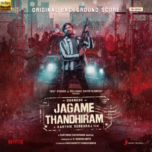 Jagame Thandhiram (Background Scores) (2021) (Santhosh Narayanan) [24 BIT - 48 KHZ] [Digital-DL-FLAC]