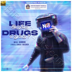 Life Irukku Drugs Edharkku (2023) (Ghibran) (Think Music) [24 bit – 48 khz] [Digital-DL-FLAC]