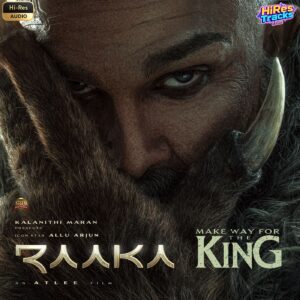 Make Way For The King (From Raaka) (2026) (Sai Abhyankkar) (Sun Pictures) [24 BIT – 48 KHZ] [Digital-DL-FLAC]