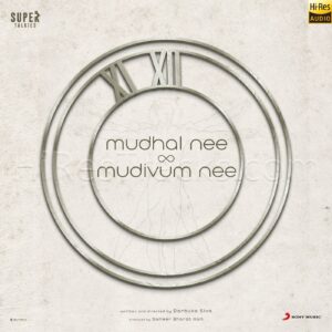 Mudhal Nee Mudivum Nee (2021) (Darbuka Siva) [24 BIT – 48 KHZ] [Digital-DL-FLAC]