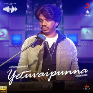 Yetuvaipunna (Hyderabad Gig) (2020) (Justin Prabhakaran) (Sony Music) [24 BIT – 48 KHZ] [Digital-DL-FLAC]