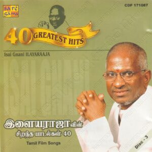 40 Greatest Hits Of Ilaiyaraaja - Disc 3 (1990) (Ilaiyaraaja) [Saregama - CDF 171087] [ACD-RIP-WAV]