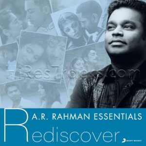 A.R. Rahman Essentials (Rediscover) (2018) (A.R. Rahman) (Sony Music Entertainment India Pvt. Ltd) [Digital-DL-FLAC]