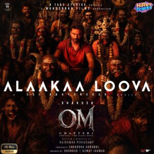 Alaakaa Loova (From OM Chapter 1 Udhiram - The Blood Wood) [Tamil] (2026) (Sai Abhyankkar) (Divo Tv Private Limited) [24 BIT - 48 KHZ] [Digital-DL-FLAC]