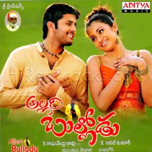 Allari Bullodu (2005) (M.M. Keeravani) (Aditya Music (India) Pvt Ltd) [Digital-DL-FLAC]