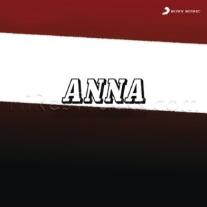 Anna (1995) (Ouseppachan) (Sony Music Entertainment India Pvt. Ltd.) [Digital-DL-FLAC]