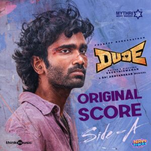 Dude – Side A (Original Score) (2025) (Sai Abhyankkar) (Think Music) [Digital-DL-FLAC]