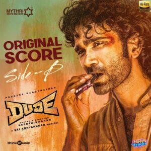 Dude - Side B (Original Score) (2025) (Sai Abhyankkar) (Think Music) [24 BIT - 48 KHZ] [Digital-DL-FLAC]