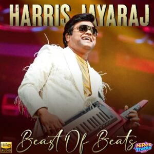 Harris Jayaraj Beast Of Beats (2026) (Harris Jayaraj) (Divo Tv Private Limited) [24 BIT – 48 KHZ] [Digital-DL-FLAC]