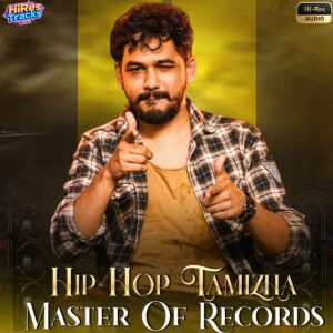 Hip Hop Tamizha Master Of Records (2026) (Hiphop Tamizha) (Divo Tv Private Limited) [24 BIT - 48 KHZ] [Digital-DL-FLAC]