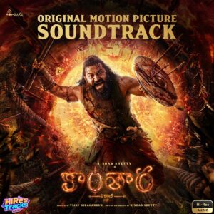 Kantara A Legend Chapter 1 – Telugu (2025) (B. Ajaneesh Loknath) (Hombale Films) [24 BIT – 48 KHZ] [Digital-DL-FLAC]