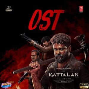 Kattalan (Original Soundtrack) (2026) (Ravi Basrur) (Super Cassettes Industries Private Limited) [24 BIT - 48 KHZ] [Digital-DL-FLAC]