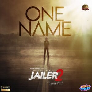 One Name (From Jailer 2) (2026) (Anirudh Ravichander) (Sun Pictures) [24 BIT – 48 KHZ] [Digital-DL-FLAC]