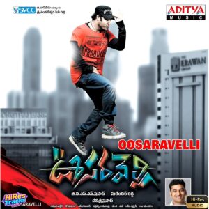 Oosaravelli (2011) (Devi Sri Prasad) (Aditya Music (India) Pvt Ltd) [24 BIT - 48 KHZ] [Digital-DL-FLAC]