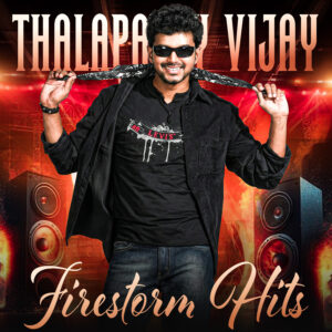 Thalapathy Vijay Firestorm Hits (2026) (Various Artists) (Ayngaran) [24 BIT - 96 KHZ] [Digital-DL-FLAC]